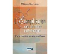 L'Évangélisation dans un monde post-moderne: D'une manière simple et efficace