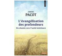 L'évangélisation Des Profondeurs - Un Chemin Vers L'unité Intérieure