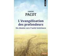 L'Évangélisation des profondeurs: Un chemin vers l'unité intérieure