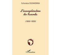 L'évangélisation du Rwanda: (1900-1959)