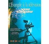 L'evangile a la television BERNIER ALIETTE (Auteur), tchernia pierre (Préface), Hervé Jegou (Auteur)