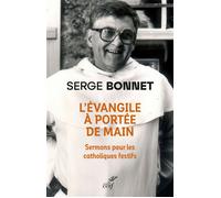 L'évangile à portée de main Sermons pour les catholiques festifs - Serge Bonnet - Cerf - broché - Essai