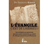 L'evangile, C?Est De L'hébreu ? - La Langue Et L'époque D'écriture Des Evangiles, Étud Ecritique