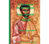 L'evangile De Barnabas Un Faux Témoin