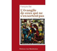L'évangile de ceux qui ne s'en sortent pas
