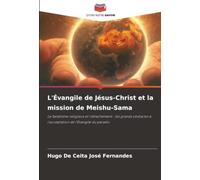 L'Évangile de Jésus-Christ et la mission de Meishu-Sama: Le fanatisme religieux et l’attachement : les grands obstacles à l’acceptation de l’Évangile du paradis