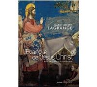 L'Evangile de Jésus Christ Marie-Joseph Lagrange (Auteur), Jean-Michel Poffet (Préface), Manuel Rivero (Préface), Ceslas Lavergne (Traduction)