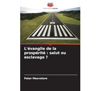 L'évangile de la prospérité: salut ou esclavage ?