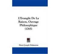 L'Evangile de La Raison, Ouvrage Philosophique (1765) Dulaurens, Henri Joseph (Auteur)