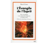 L'Évangile de l'Esprit Pour une théologie et une spiritualité intégrantes de l'Esprit saint - René Coste - Cerf - broché - Etude