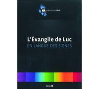 L'Evangile de Luc en langue des signes
