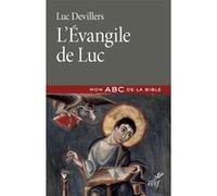 L'evangile de luc Luc Devillers (Auteur)