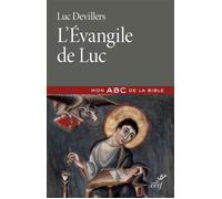 L'evangile de luc - Luc Devillers - Cerf - broché - Essai