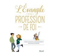 L'Évangile de ma profession de Foi
