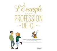 L'Évangile de ma profession de Foi