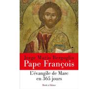 L'évangile de Marc en 365 jours - Pape François - Parole Et Silence Eds - broché - Essai