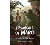 L'évangile de Marc en BD: Le texte intégral sous forme de bande dessinée