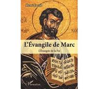 René Jacob – L'Évangile de Marc – L'Évangile de la Foi