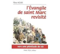 L'Evangile de saint Marc revisité : Vers une plénitude de vie