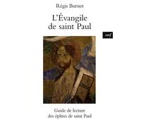L'evangile De Saint Paul - Guide De Lecture Des Épîtres De Saint Paul