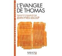 L'Évangile de Thomas (Espaces Libres - Spiritualités Vivantes) Jean-Yves Leloup (Traduction), Jean-Yves Leloup (Auteur)