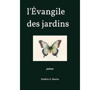 L'Évangile des jardins: poèmes