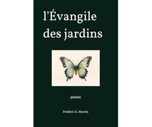 L'Évangile des jardins: poèmes