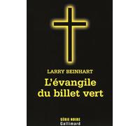 L'évangile du billet vert - Larry Beinhart - Gallimard - broché - Roman