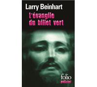 Larry Beinhart – L'évangile du billet vert – Roman – Gallimard Poche