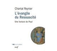 L'Evangile du Ressuscité Chantal Reynier (Auteur)