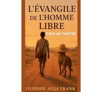 L'évangile d'un homme libre