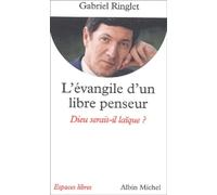 L'évangile d'un libre penseur : Dieu serait-il laïque ?
