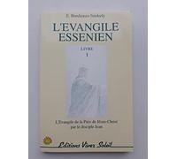 L'Evangile essénien de la paix: Tome 1, L'évangile de la paix de Jésus-Christ par le disciple Jean