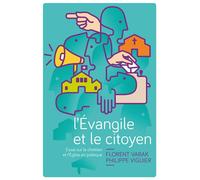 L'Evangile et le citoyen : Essai sur le chrétien et l'Eglise en politique