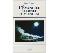 L'Evangile éternel et mondial : Bimillénaire de l'Apocalypse an 96-an 2006