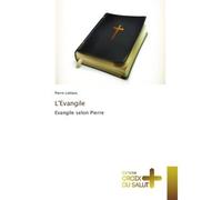 L'evangile Evangile selon Pierre - Pierre Leblanc - Croix Du Salut - broché - Récit