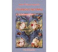 L'évangile inconnu - Philippe Laguérie - Via Romana - broché - Guide