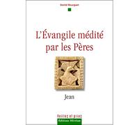 L'Evangile médité par les Pères: Jean