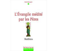 L'Evangile médité par les Pères: Matthieu