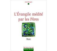 L'Evangile médité par les Pères: Marc