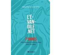 L'evangile.Net - 7 Signes Pour Découvrir La Foi En Jésus Avec Vos Amis
