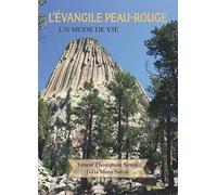 L'évangile peau-rouge: Un mode de vie