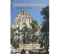 L'évangile peau-rouge: Un mode de vie
