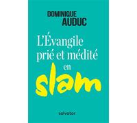 L'évangile prié et médité en slam - Dominique Auduc - Salvator - broché - Etude