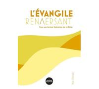 L'evangile Renversant, Pour Une Lecture Libératrice De La Bible