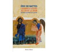 L'evangile s'ecrit au jour le jour Entretien avec Bernard Laurent - Eric de Nattes - Parole Et Silence Eds - broché - Essai
