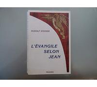 L'évangile selon Jean. Cycle de 12 conférences prononcées à Hambourg entre le 18 et le 31 mai 1908