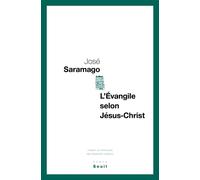 L'Evangile selon Jésus-Christ - José Saramago - Seuil - broché - Roman