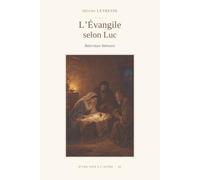 L'ÉVANGILE SELON LUC: Réécriture littéraire