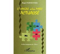 L'Evangile selon Marc actualisé - Roger Parmentier - L'harmattan - broché - Essai